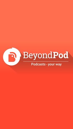 Ladda ner BeyondPod podcast manager till Android gratis.