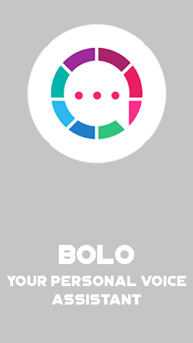Bolo - Your personal voice assistant