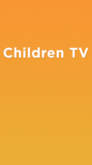 Children TV gratis appar att ladda ner på Android-mobiler och surfplattor.