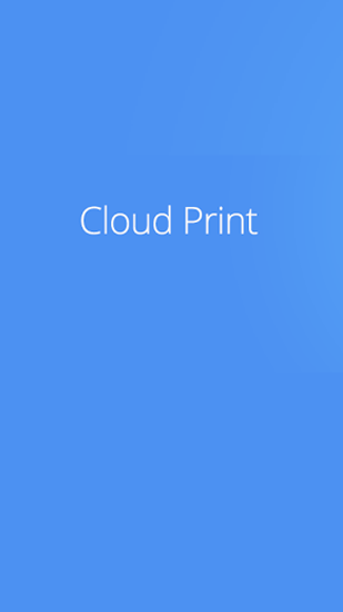 Ladda ner Cloud Print till Android gratis.