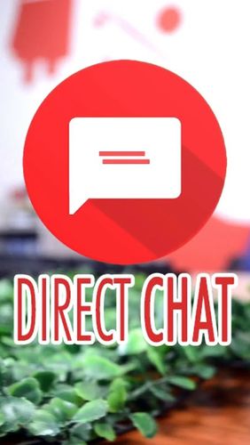 DirectChat gratis appar att ladda ner på Android-mobiler och surfplattor.