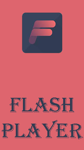 Ladda ner Flash player for Android till Android gratis.