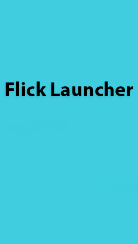 Flick Launcher gratis appar att ladda ner på Android 4.0. .a.n.d. .h.i.g.h.e.r mobiler och surfplattor.