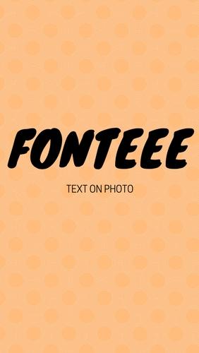 Fonteee: Text on photo gratis appar att ladda ner på Android-mobiler och surfplattor.