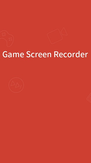 Ladda ner Game Screen: Recorder till Android gratis.