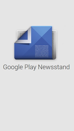 Google Play: Newsstand gratis appar att ladda ner på Android 4.0. .a.n.d. .h.i.g.h.e.r mobiler och surfplattor.