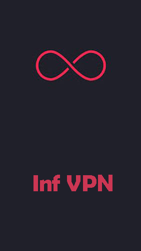 Inf VPN - Free VPN gratis appar att ladda ner på Android-mobiler och surfplattor.