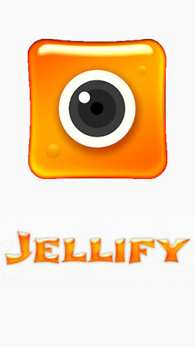 Jellify: Photo Effects gratis appar att ladda ner på Android-mobiler och surfplattor.