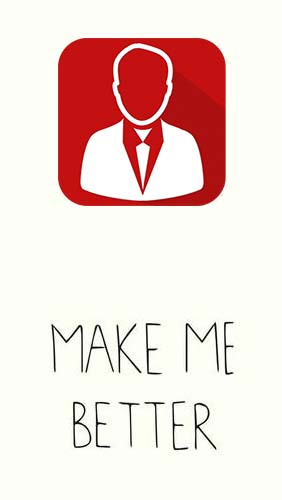 Make me better - Personality dev & Motivation gratis appar att ladda ner på Android 4.1. .a.n.d. .h.i.g.h.e.r mobiler och surfplattor.