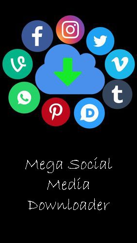 Mega social media downloader gratis appar att ladda ner på Android-mobiler och surfplattor.