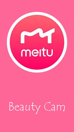 Meitu – Beauty cam, easy photo editor gratis appar att ladda ner på Android-mobiler och surfplattor.