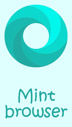 Ladda ner Mint browser - Video download, fast, light, secure till Android gratis.