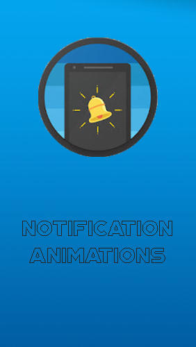Notification animations gratis appar att ladda ner på Android-mobiler och surfplattor.