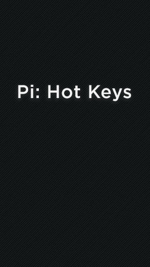 Ladda ner Pi: Hot Keys till Android gratis.
