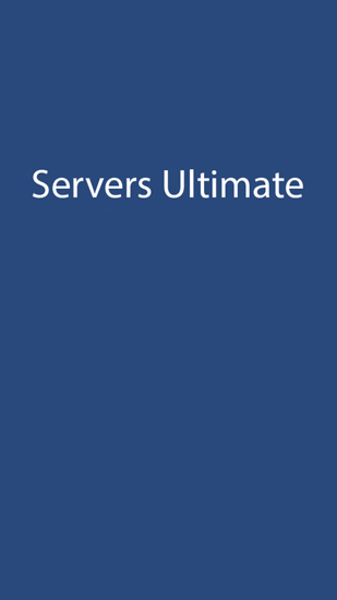 Servers Ultimate gratis appar att ladda ner på Android-mobiler och surfplattor.