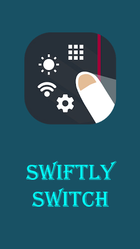 Ladda ner Swiftly switch till Android gratis.