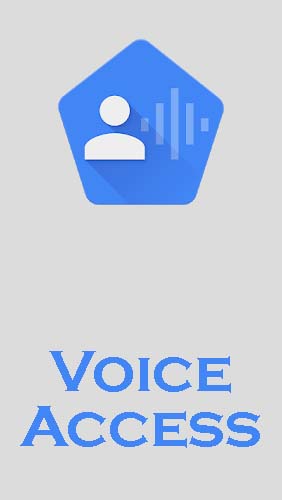 Ladda ner Voice access till Android gratis.