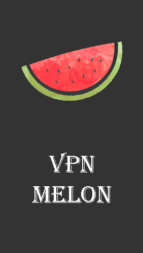 Ladda ner VPN Melon till Android gratis.