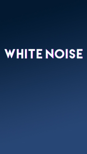 White Noise gratis appar att ladda ner på Android 4.0. .a.n.d. .h.i.g.h.e.r mobiler och surfplattor.