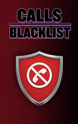 Calls blacklist gratis appar att ladda ner på Android 2.1 mobiler och surfplattor.