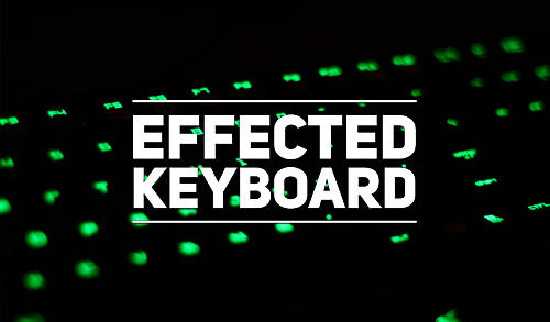 Ladda ner Effected keyboard till Android gratis.