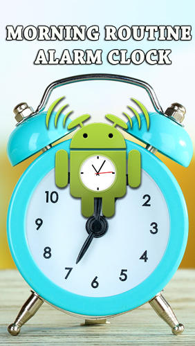 Morning routine: Alarm clock gratis appar att ladda ner på Android 4.1 mobiler och surfplattor.