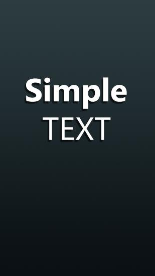 Simple Text gratis appar att ladda ner på Android-mobiler och surfplattor.
