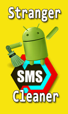 Ladda ner Stranger SMS сleaner till Android gratis.