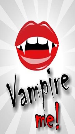 Vampire Me gratis appar att ladda ner på Android-mobiler och surfplattor.