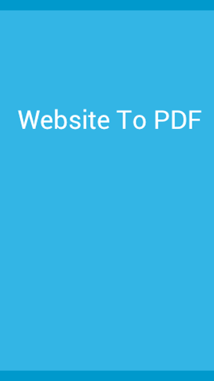 Website To PDF gratis appar att ladda ner på Android-mobiler och surfplattor.