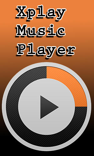 Xplay music player gratis appar att ladda ner på Android 2.3.3 mobiler och surfplattor.