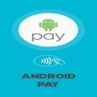 Med den aktuella app  för Android ladda ner gratis Android pay till den andra mobiler eller surfplattan.