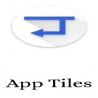 Med den aktuella app  för Android ladda ner gratis App Tiles till den andra mobiler eller surfplattan.