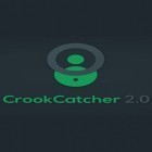 Med den aktuella app  för Android ladda ner gratis CrookCatcher - Anti theft till den andra mobiler eller surfplattan.