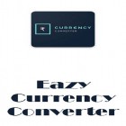 Med den aktuella app  för Android ladda ner gratis Eazy currency converter till den andra mobiler eller surfplattan.