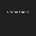 Med den aktuella app  för Android ladda ner gratis Grand Tools till den andra mobiler eller surfplattan.