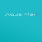 Med den aktuella app  för Android ladda ner gratis Mail App: Aqua till den andra mobiler eller surfplattan.