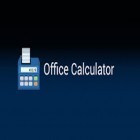 Med den aktuella app  för Android ladda ner gratis Office Calculator till den andra mobiler eller surfplattan.