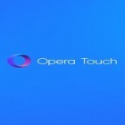 Med den aktuella app  för Android ladda ner gratis Opera Touch till den andra mobiler eller surfplattan.