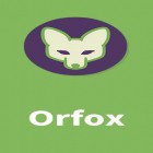 Med den aktuella app  för Android ladda ner gratis Orfox till den andra mobiler eller surfplattan.