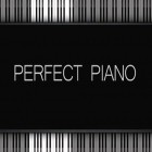 Med den aktuella app  för Android ladda ner gratis Perfect Piano till den andra mobiler eller surfplattan.