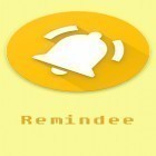 Med den aktuella app  för Android ladda ner gratis Remindee - Create reminders till den andra mobiler eller surfplattan.