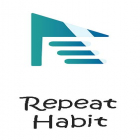Med den aktuella app  för Android ladda ner gratis Repeat habit - Habit tracker for goals till den andra mobiler eller surfplattan.