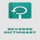 Med den aktuella app  för Android ladda ner gratis Reverse dictionary till den andra mobiler eller surfplattan.