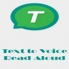 Med den aktuella app  för Android ladda ner gratis T2S: Text to voice - Read aloud till den andra mobiler eller surfplattan.