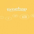 Med den aktuella app Sense v2 flip clock and weather för Android ladda ner gratis Timehop till den andra mobiler eller surfplattan.