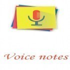 Med den aktuella app  för Android ladda ner gratis Voice notes - Quick recording of ideas till den andra mobiler eller surfplattan.