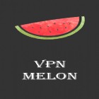 Med den aktuella app  för Android ladda ner gratis VPN Melon till den andra mobiler eller surfplattan.