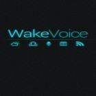 Med den aktuella app  för Android ladda ner gratis WakeVoice: Vocal Alarm Clock till den andra mobiler eller surfplattan.