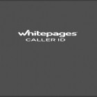 Med den aktuella app  för Android ladda ner gratis Whitepages Caller ID till den andra mobiler eller surfplattan.